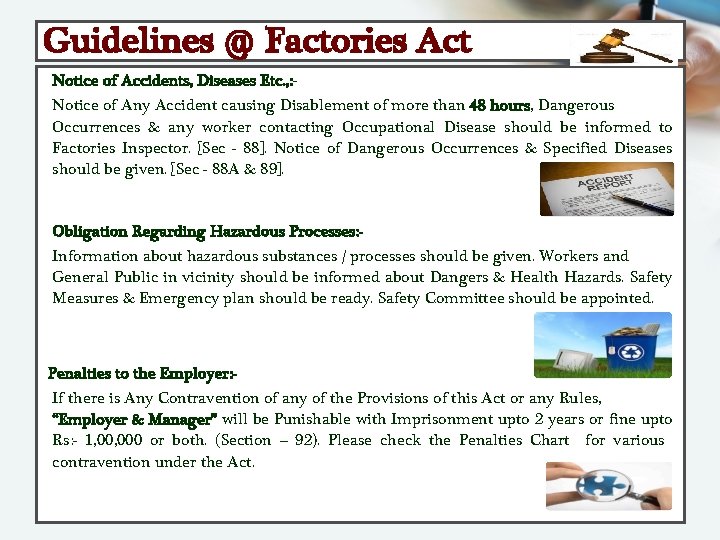 Guidelines @ Factories Act Notice of Accidents, Diseases Etc. , : - Notice of