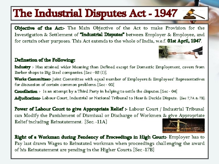 The Industrial Disputes Act - 1947 Objective of the Act: - The Main Objective