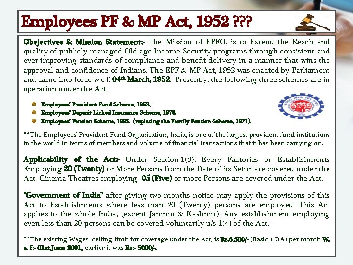 Employees PF & MP Act, 1952 ? ? ? Obejectives & Mission Statement: -