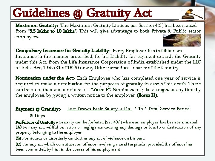 Guidelines @ Gratuity Act Maximum Gratuity: - The Maximum Gratuity Limit as per Section