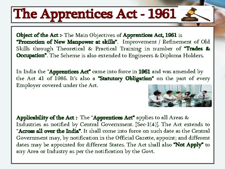 The Apprentices Act - 1961 Object of the Act : - The Main Objectives