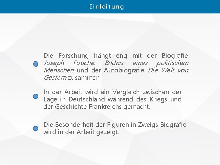 Einleitung Die Forschung hängt eng mit der Biografie Joseph Fouché: Bildnis eines politischen Menschen