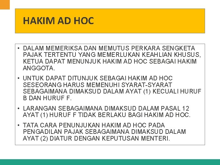 HAKIM AD HOC • DALAM MEMERIKSA DAN MEMUTUS PERKARA SENGKETA PAJAK TERTENTU YANG MEMERLUKAN