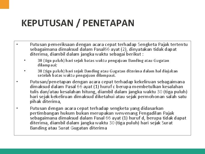 KEPUTUSAN / PENETAPAN Putusan pemeriksaan dengan acara cepat terhadap Sengketa Pajak tertentu sebagaimana dimaksud