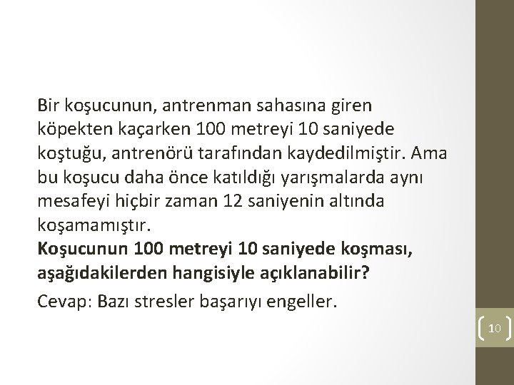 Bir koşucunun, antrenman sahasına giren köpekten kaçarken 100 metreyi 10 saniyede koştuğu, antrenörü tarafından