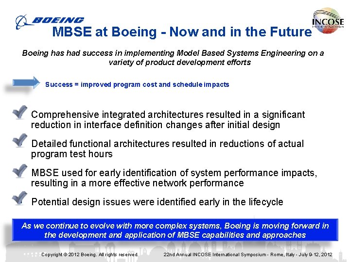 MBSE at Boeing - Now and in the Future Boeing has had success in