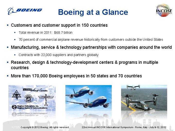 Boeing at a Glance § Customers and customer support in 150 countries § Total