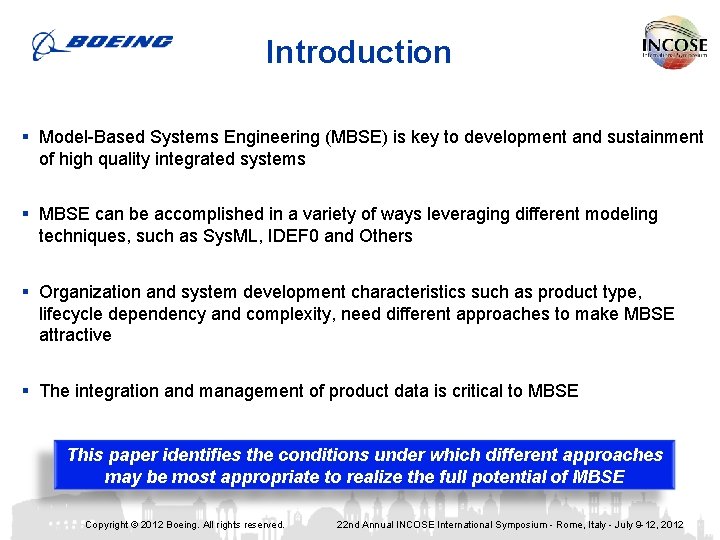 Introduction § Model-Based Systems Engineering (MBSE) is key to development and sustainment of high