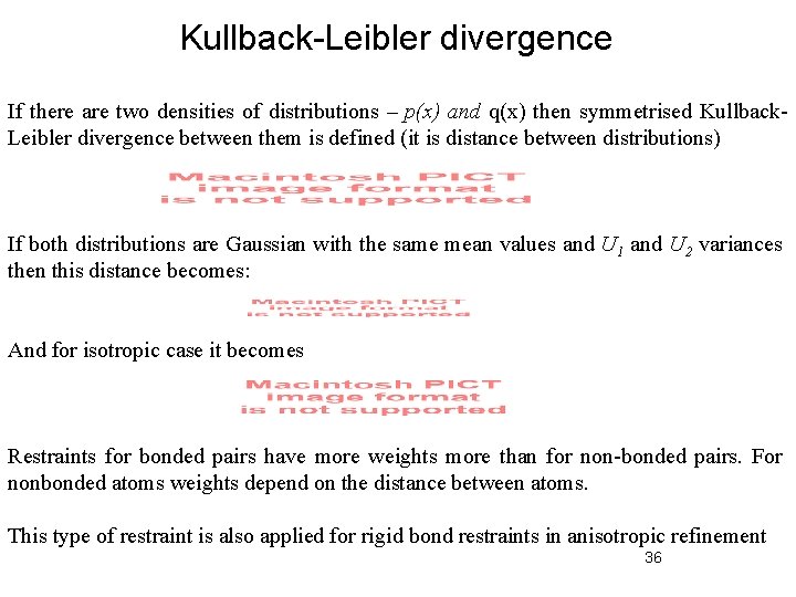 Kullback-Leibler divergence If there are two densities of distributions – p(x) and q(x) then