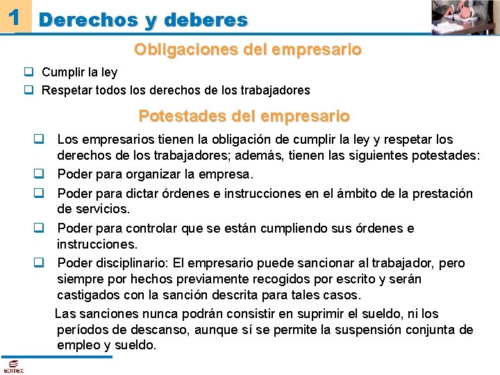 1 Derechos y deberes Obligaciones del empresario q Cumplir la ley q Respetar todos