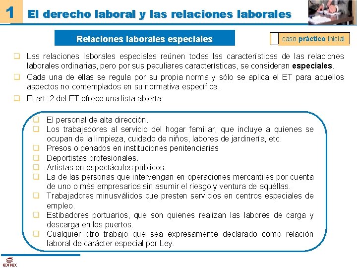 1 El derecho laboral y las relaciones laborales Relaciones laborales especiales caso práctico inicial