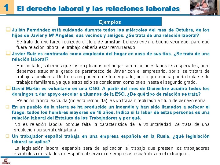 1 El derecho laboral y las relaciones laborales Ejemplos q Julián Fernández está cuidando