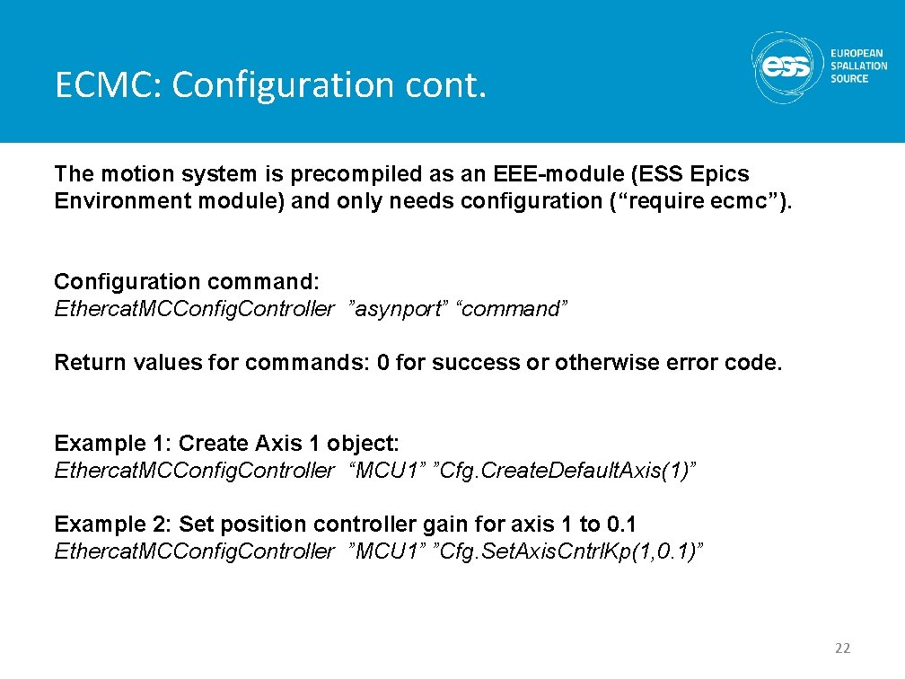 ECMC: Configuration cont. The motion system is precompiled as an EEE-module (ESS Epics Environment