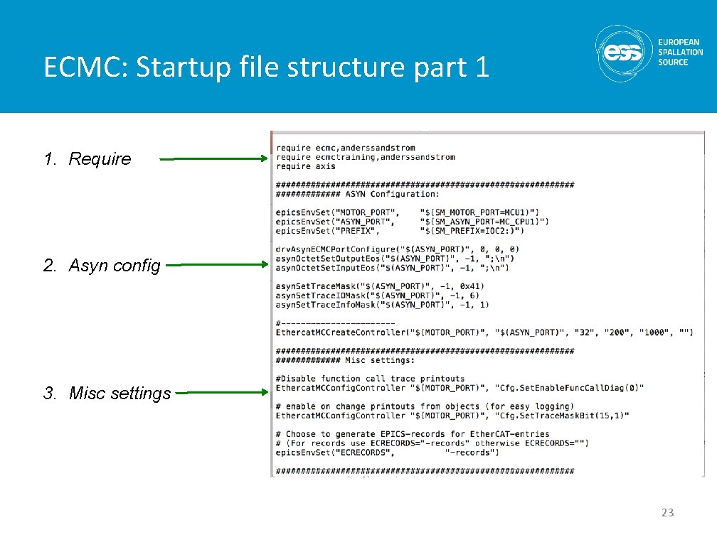 ECMC: Startup file structure part 1 1. Require 2. Asyn config 3. Misc settings
