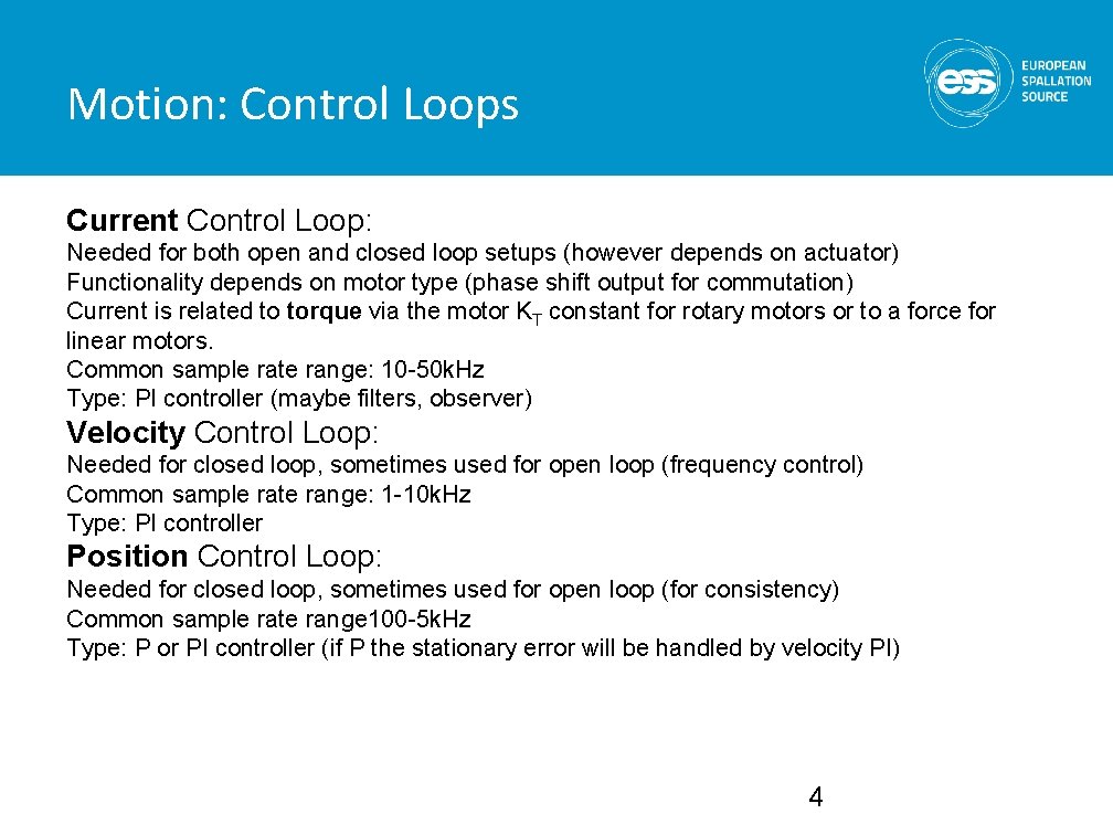 Motion: Control Loops Current Control Loop: Needed for both open and closed loop setups