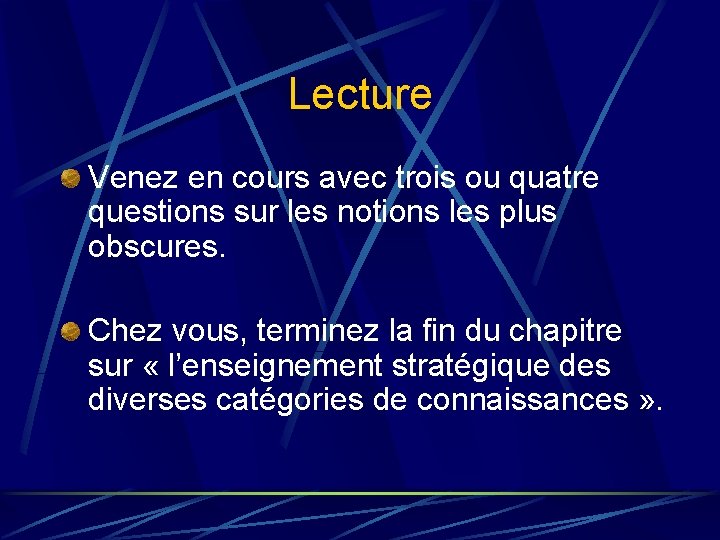 Lecture Venez en cours avec trois ou quatre questions sur les notions les plus