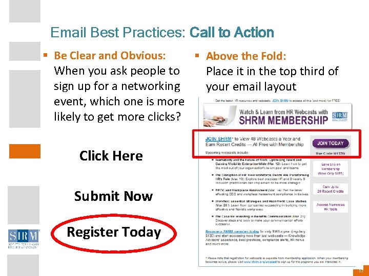 Email Best Practices: Call to Action § Be Clear and Obvious: § Above the