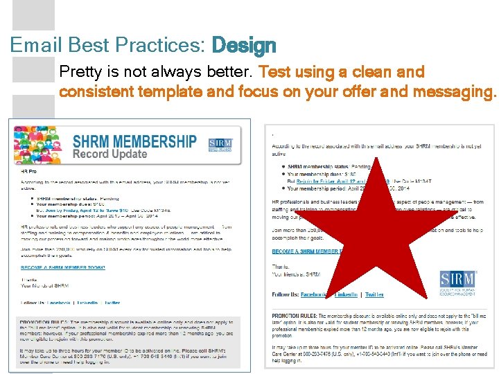 Email Best Practices: Design Pretty is not always better. Test using a clean and
