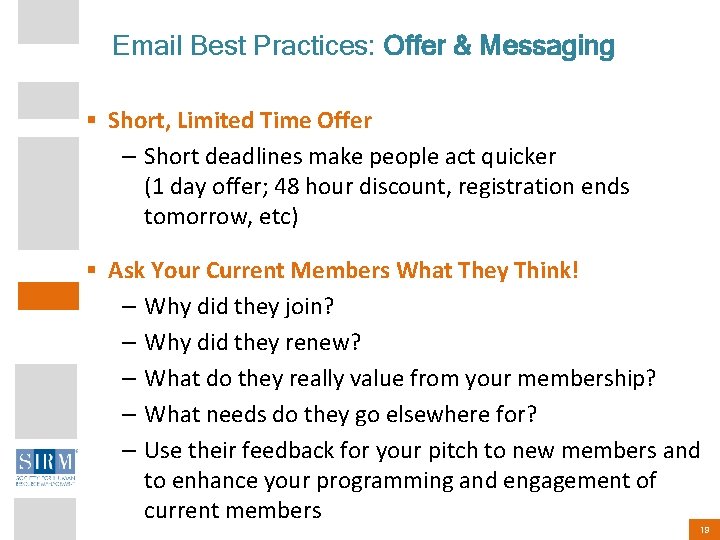 Email Best Practices: Offer & Messaging § Short, Limited Time Offer – Short deadlines