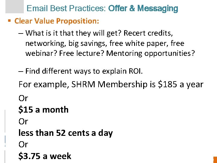 Email Best Practices: Offer & Messaging § Clear Value Proposition: – What is it