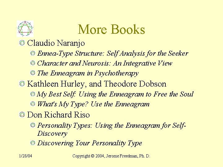 More Books Claudio Naranjo Ennea-Type Structure: Self Analysis for the Seeker Character and Neurosis: