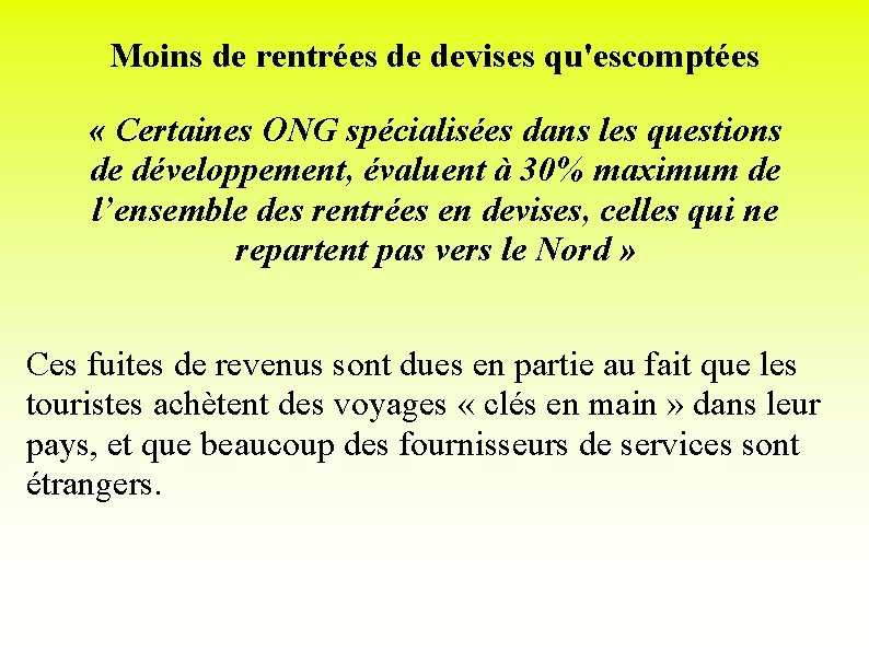 Moins de rentrées de devises qu'escomptées « Certaines ONG spécialisées dans les questions de