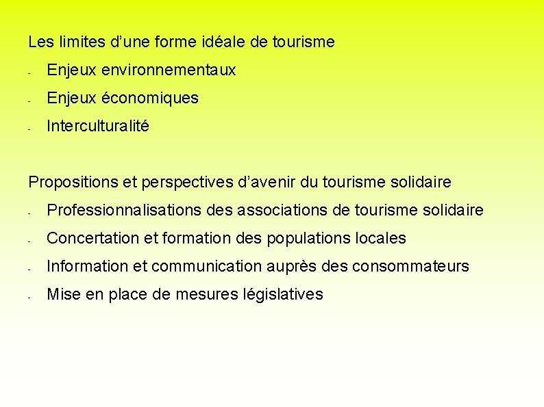 Les limites d’une forme idéale de tourisme - Enjeux environnementaux - Enjeux économiques -