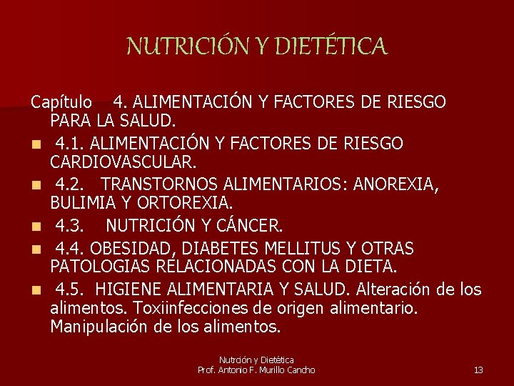 NUTRICIÓN Y DIETÉTICA Capítulo 4. ALIMENTACIÓN Y FACTORES DE RIESGO PARA LA SALUD. n