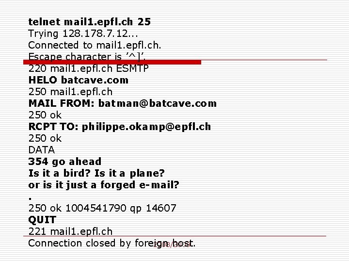 telnet mail 1. epfl. ch 25 Trying 128. 178. 7. 12. . . Connected