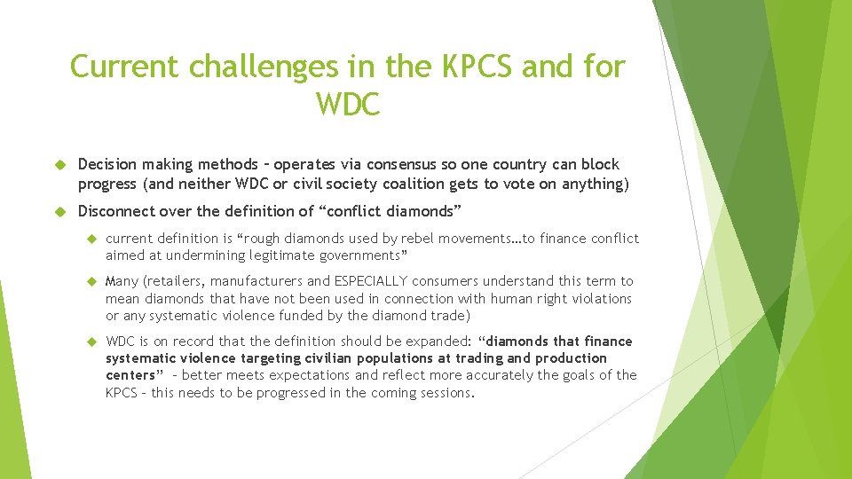 Current challenges in the KPCS and for WDC Decision making methods – operates via