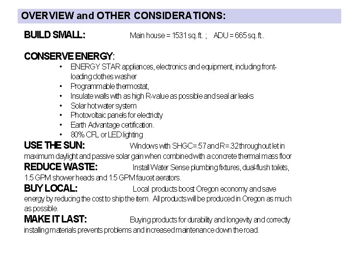 OVERVIEW and OTHER CONSIDERATIONS: BUILD SMALL: Main house = 1531 sq. ft. ; ADU