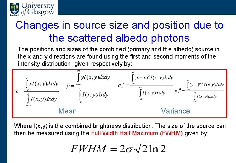 Spatial properties Changes in source size and position due to the scattered albedo photons