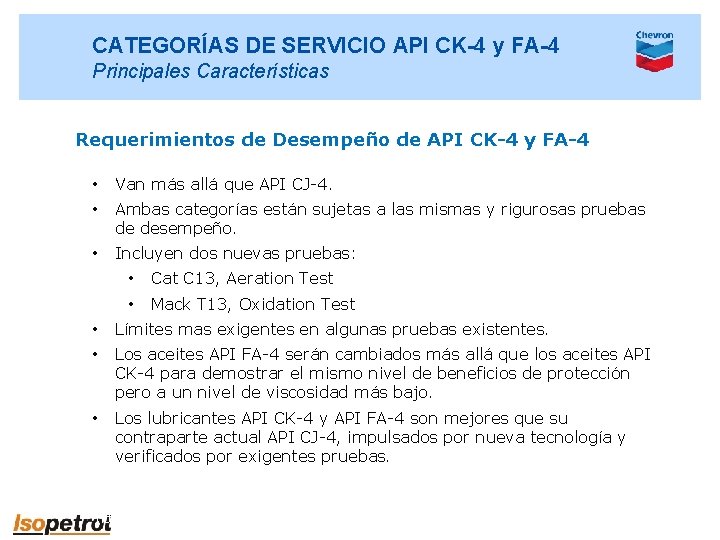 CATEGORÍAS DE SERVICIO API CK-4 y FA-4 Principales Características Requerimientos de Desempeño de API