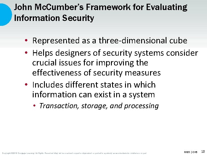 John Mc. Cumber’s Framework for Evaluating Information Security • Represented as a three-dimensional cube