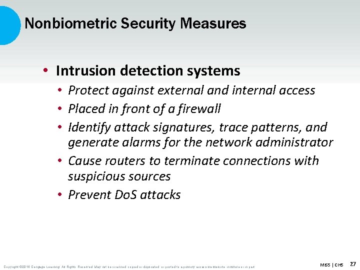 Nonbiometric Security Measures • Intrusion detection systems • Protect against external and internal access