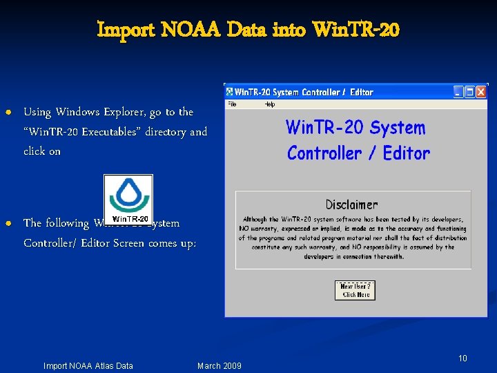 Import NOAA Data into Win. TR-20 ● Using Windows Explorer, go to the “Win.