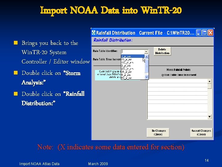 Import NOAA Data into Win. TR-20 n n n Brings you back to the