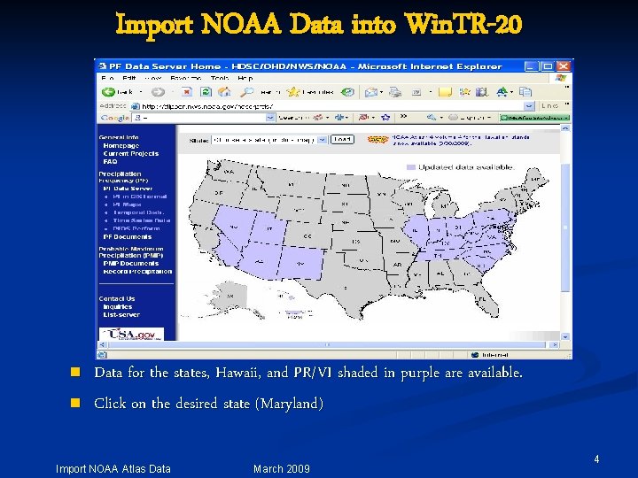 Import NOAA Data into Win. TR-20 n n Data for the states, Hawaii, and