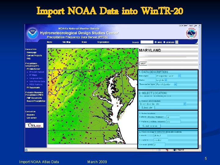 Import NOAA Data into Win. TR-20 Import NOAA Atlas Data March 2009 5 