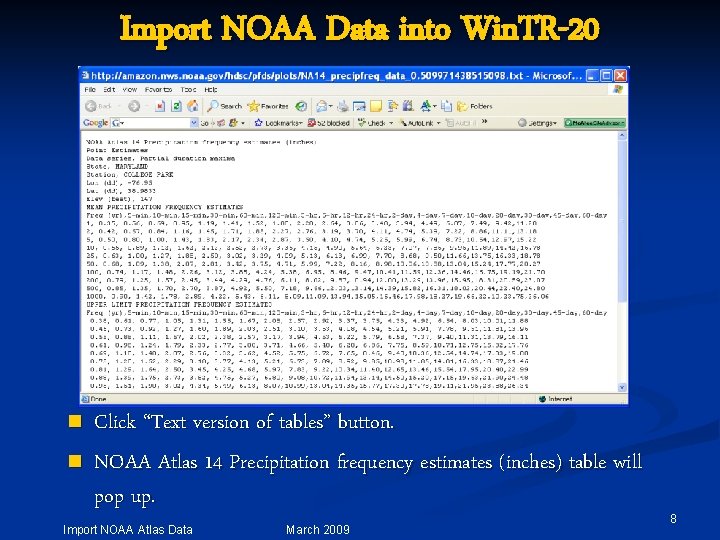 Import NOAA Data into Win. TR-20 n n Click “Text version of tables” button.