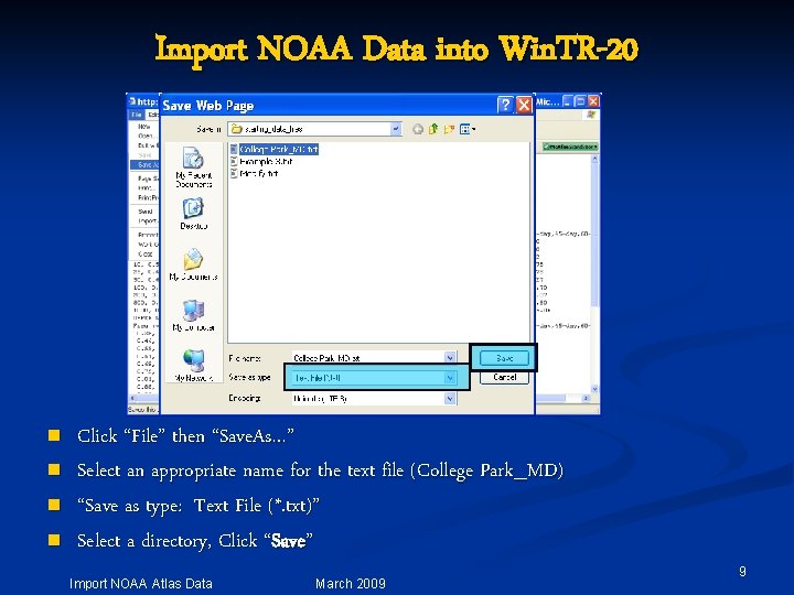 Import NOAA Data into Win. TR-20 n n Click “File” then “Save. As…” Select