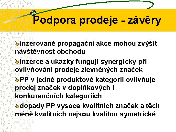 Podpora prodeje - závěry inzerované propagační akce mohou zvýšit návštěvnost obchodu inzerce a ukázky