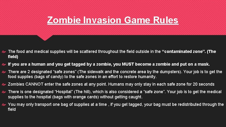 Zombie Invasion Game Rules The food and medical supplies will be scattered throughout the