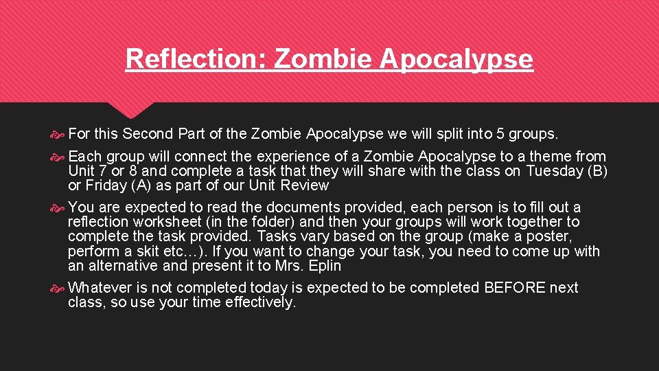 Reflection: Zombie Apocalypse For this Second Part of the Zombie Apocalypse we will split