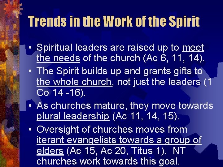 Trends in the Work of the Spirit • Spiritual leaders are raised up to