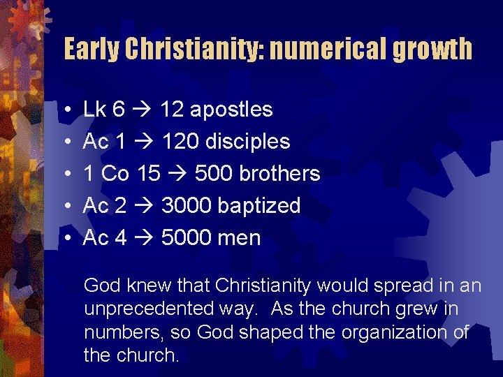Early Christianity: numerical growth • • • Lk 6 12 apostles Ac 1 120