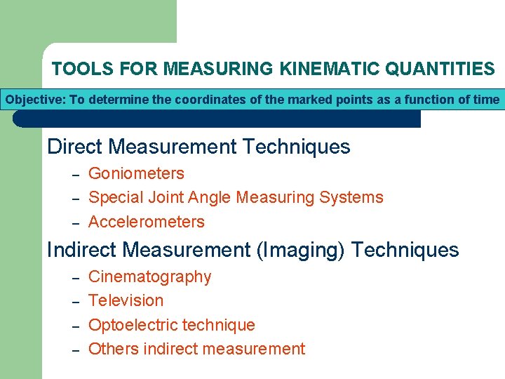 TOOLS FOR MEASURING KINEMATIC QUANTITIES Objective: To determine the coordinates of the marked points