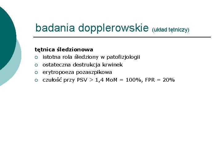 badania dopplerowskie (układ tętniczy) tętnica śledzionowa ¡ istotna rola śledziony w patofizjologii ¡ ostateczna
