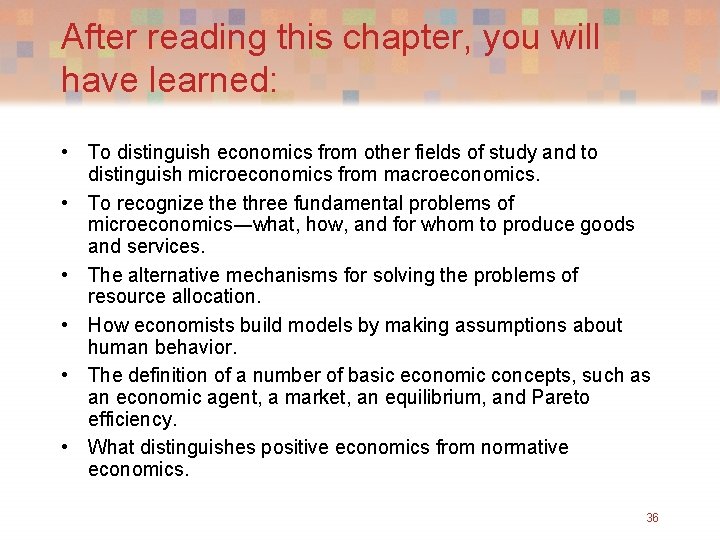 After reading this chapter, you will have learned: • To distinguish economics from other