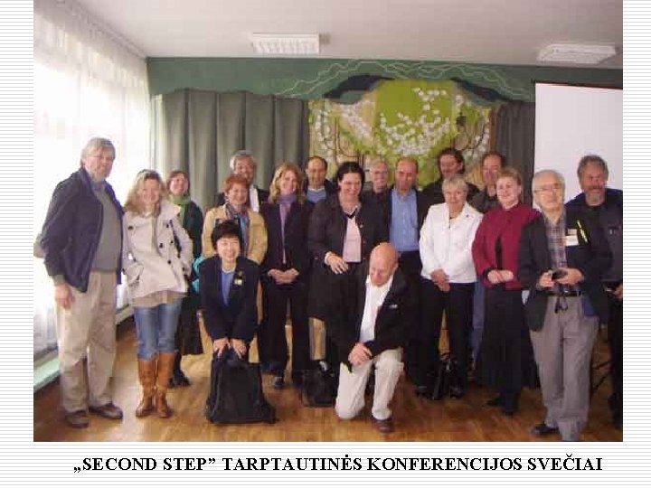 Mokyklos svečiai „SECOND STEP” TARPTAUTINĖS KONFERENCIJOS SVEČIAI 